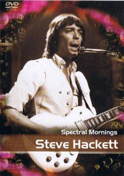 Steve Hackett : Spectral Mornings (Live)